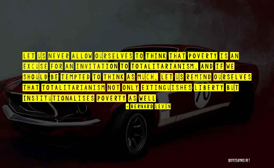 Extinguishes Quotes By Bernard Levin Extinguishes Quotes By Bernard Levin