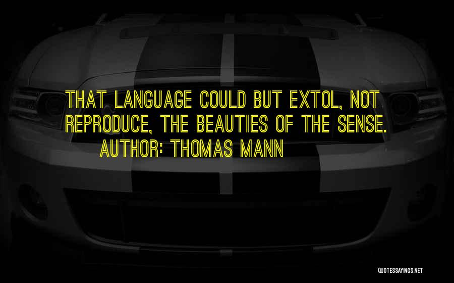 Extol Quotes By Thomas Mann