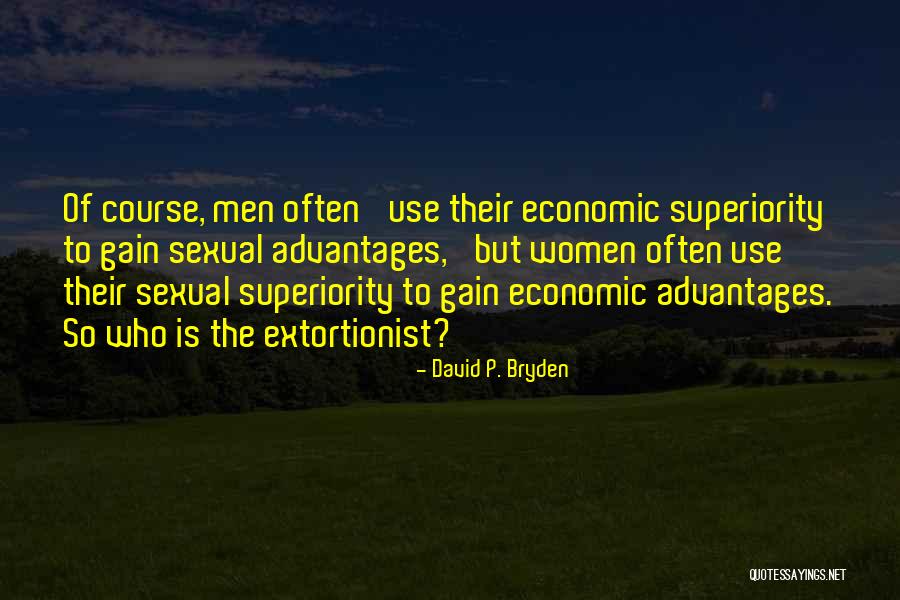 Extortionist Quotes By David P. Bryden Extortionist Quotes By David P. Bryden