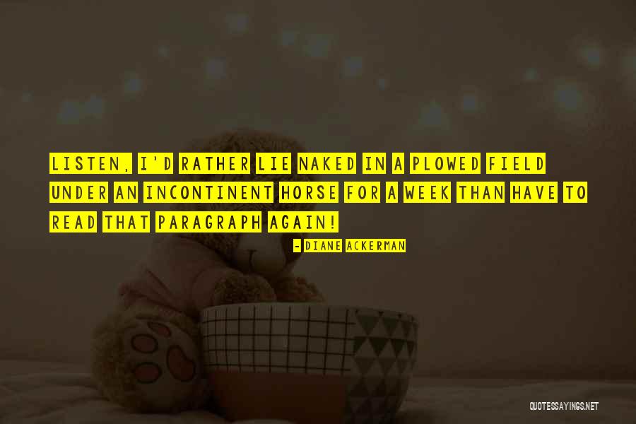 Extra Biblical Writings Quotes By Diane Ackerman Extra Biblical Writings Quotes By Diane Ackerman