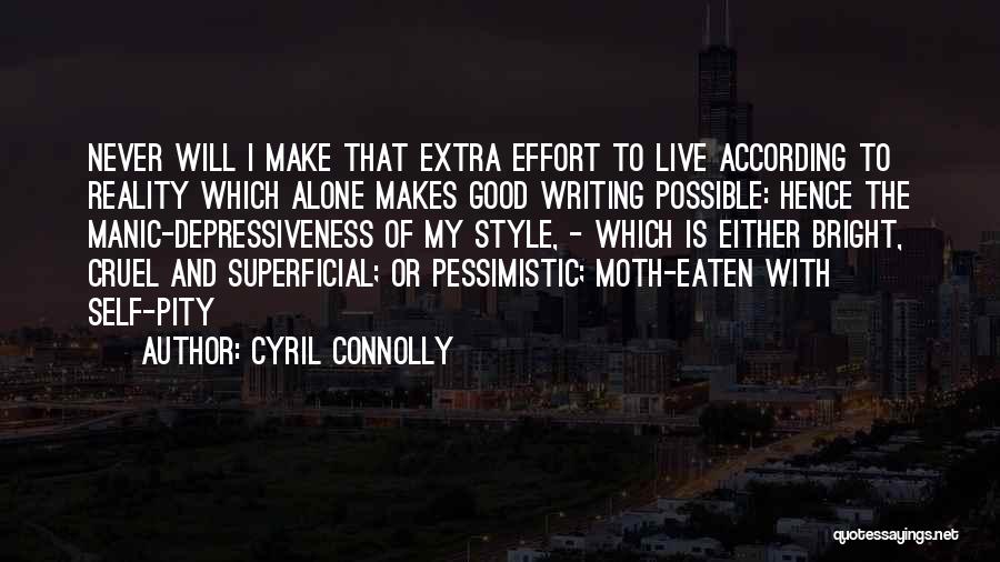 Extra Effort Quotes By Cyril Connolly
