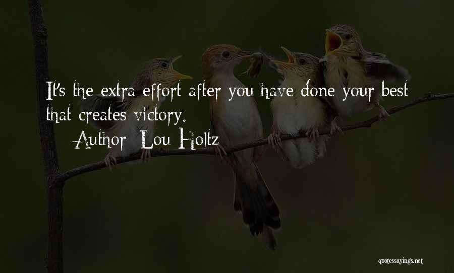 Extra Effort Quotes By Lou Holtz