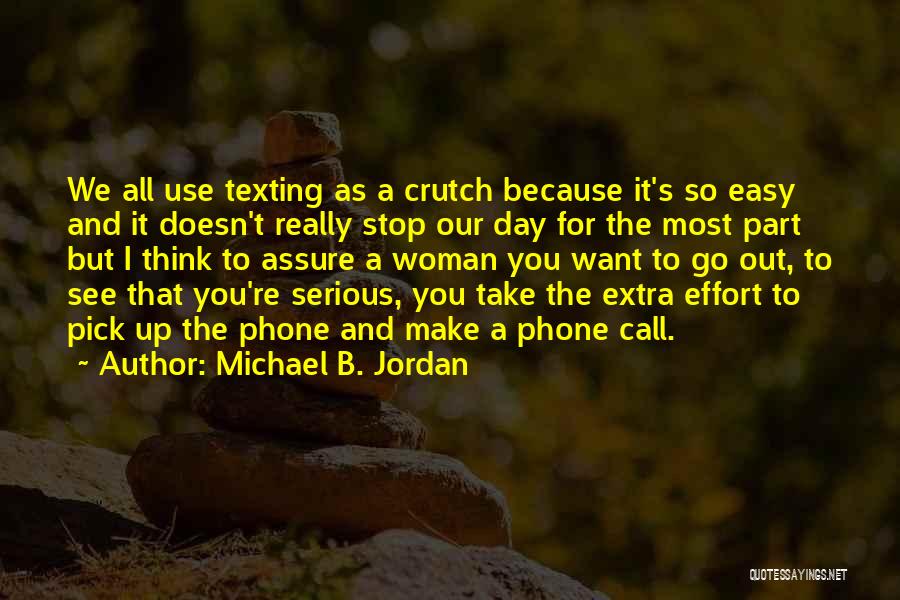 Extra Effort Quotes By Michael B. Jordan