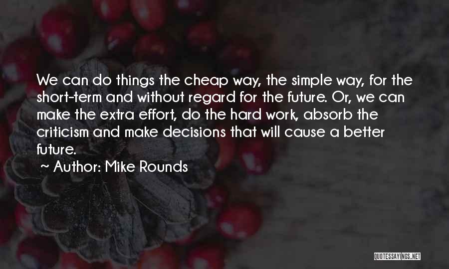Extra Effort Quotes By Mike Rounds