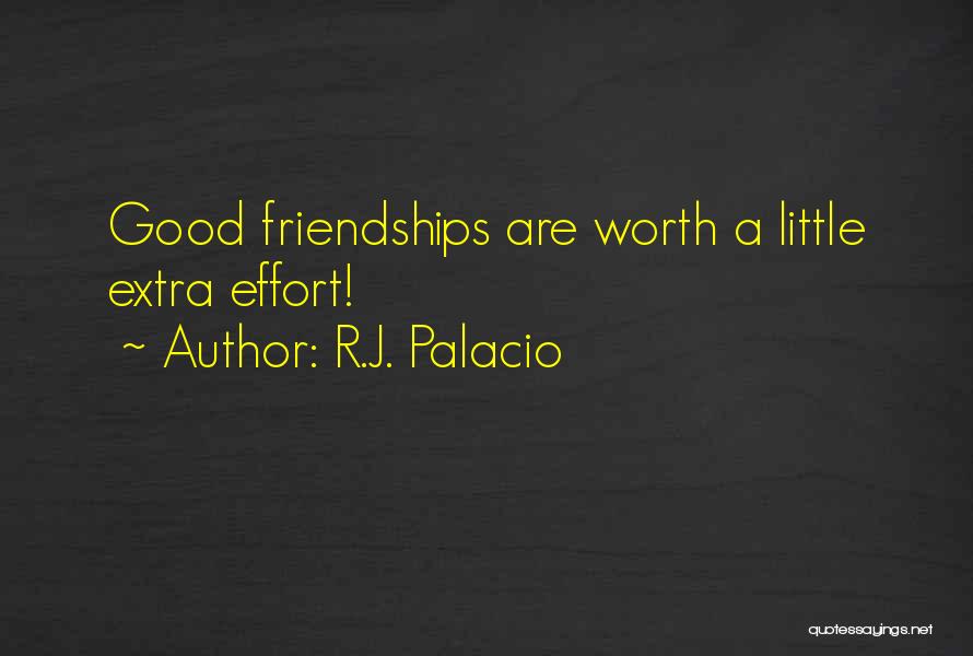 Extra Effort Quotes By R.J. Palacio