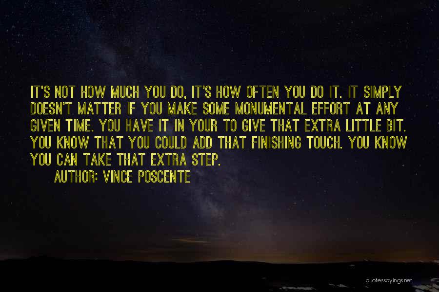 Extra Effort Quotes By Vince Poscente