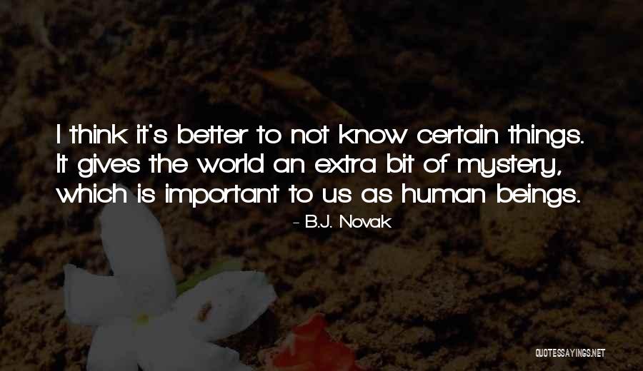 Extra Human Quotes By B.J. Novak Extra Human Quotes By B.J. Novak