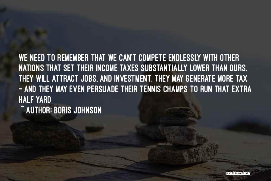 Extra Income Quotes By Boris Johnson