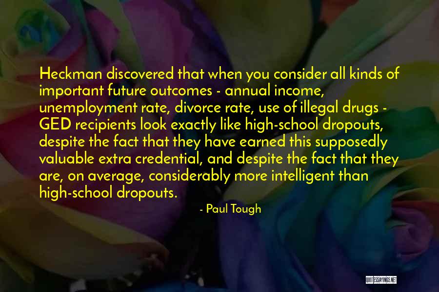 Extra Income Quotes By Paul Tough