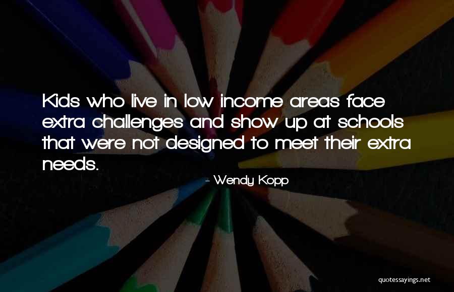 Extra Income Quotes By Wendy Kopp