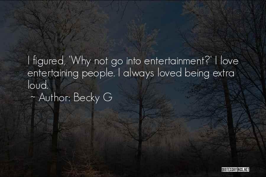 Extra Love Quotes By Becky G
