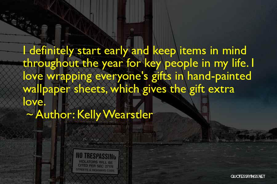 Extra Love Quotes By Kelly Wearstler