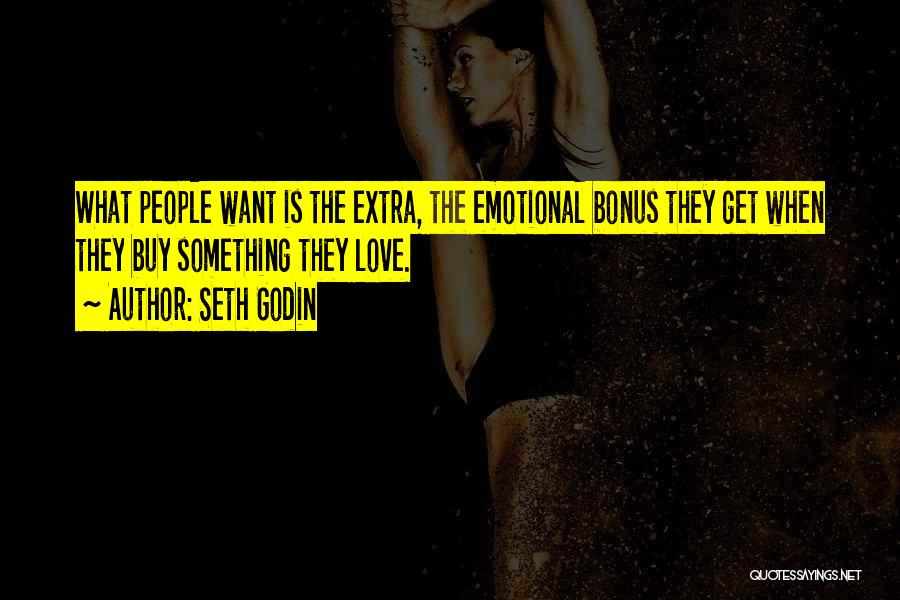 Extra Love Quotes By Seth Godin