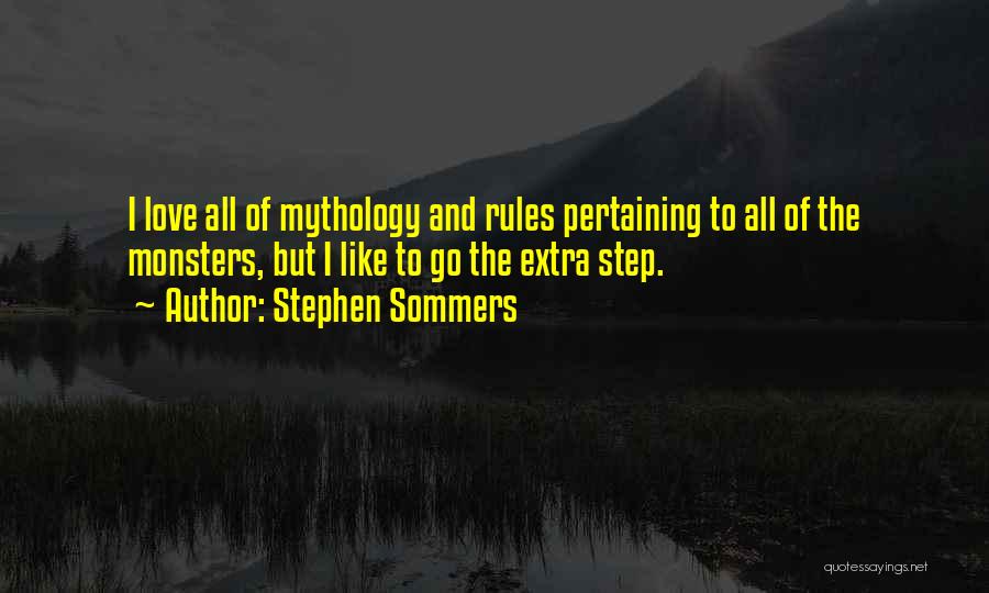 Extra Love Quotes By Stephen Sommers