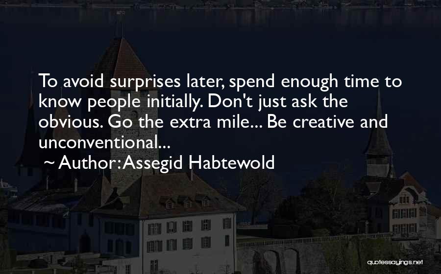 Extra Mile Quotes By Assegid Habtewold