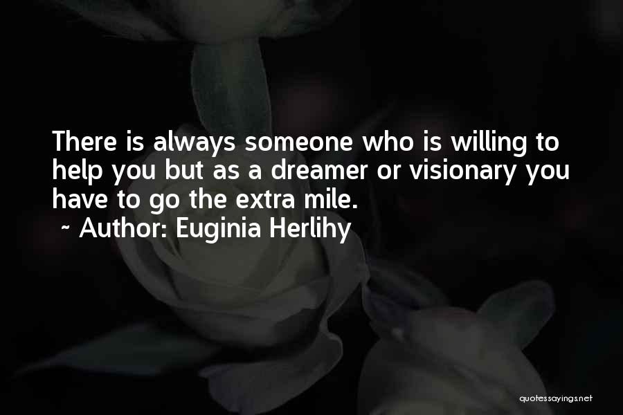 Extra Mile Quotes By Euginia Herlihy