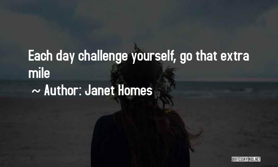 Extra Mile Quotes By Janet Homes