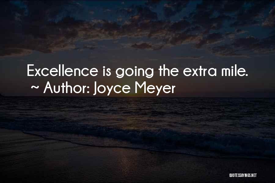 Extra Mile Quotes By Joyce Meyer