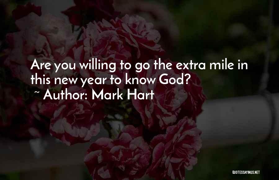 Extra Mile Quotes By Mark Hart