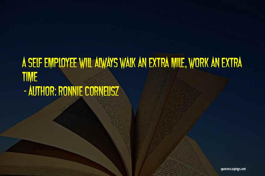 Extra Mile Quotes By Ronnie Cornelisz