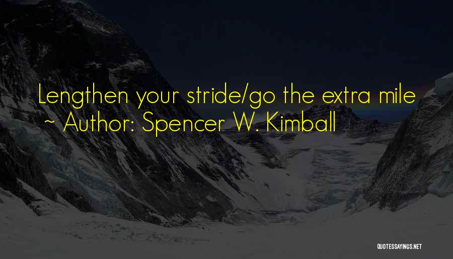 Extra Mile Quotes By Spencer W. Kimball