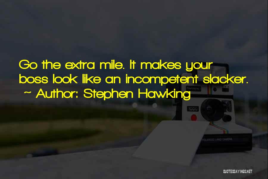 Extra Mile Quotes By Stephen Hawking