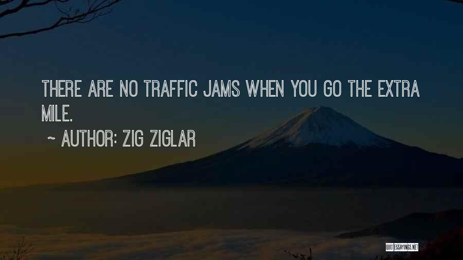 Extra Mile Quotes By Zig Ziglar
