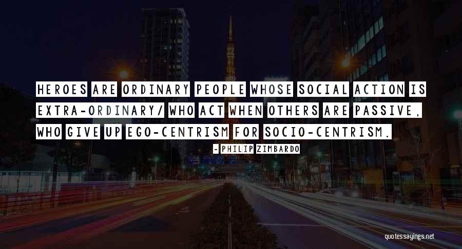 Extra Ordinary Quotes By Philip Zimbardo Extra Ordinary Quotes By Philip Zimbardo