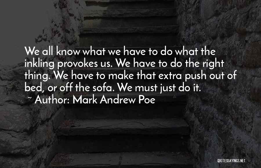 Extra Push Quotes By Mark Andrew Poe