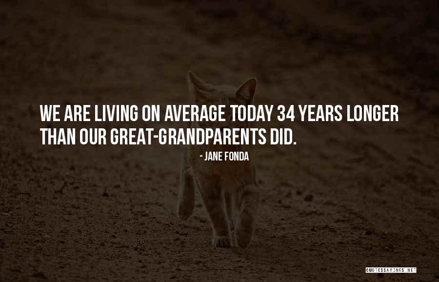 Extra Terrestrial Life Quotes By Jane Fonda Extra Terrestrial Life Quotes By Jane Fonda