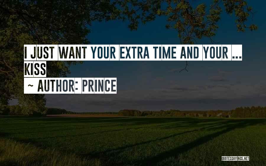 Extra Time Quotes By Prince