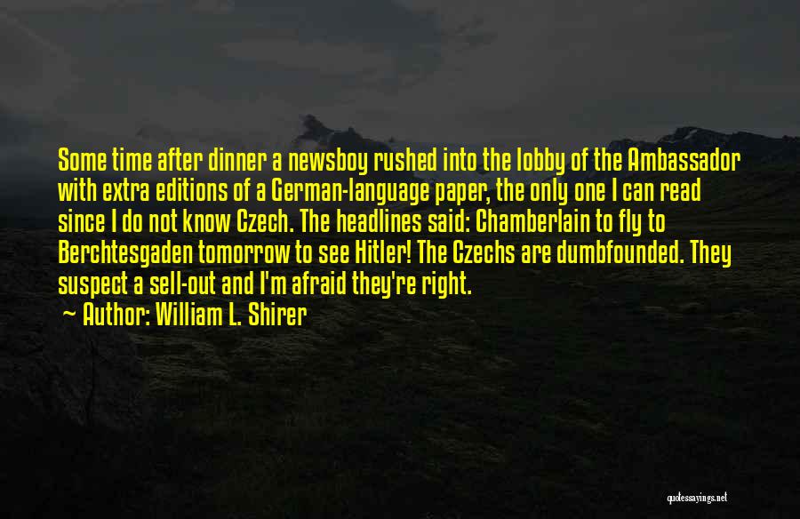 Extra Time Quotes By William L. Shirer