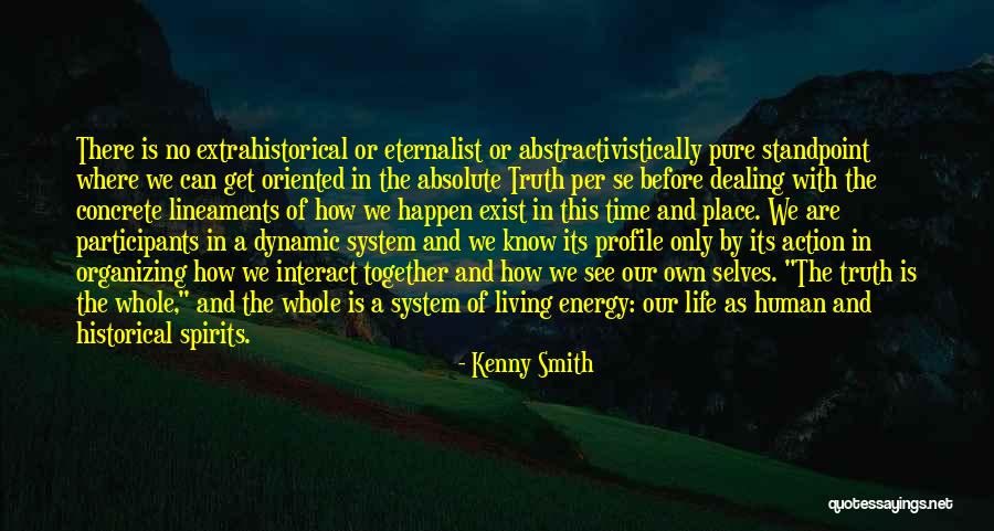 Extrahistorical Quotes By Kenny Smith Extrahistorical Quotes By Kenny Smith