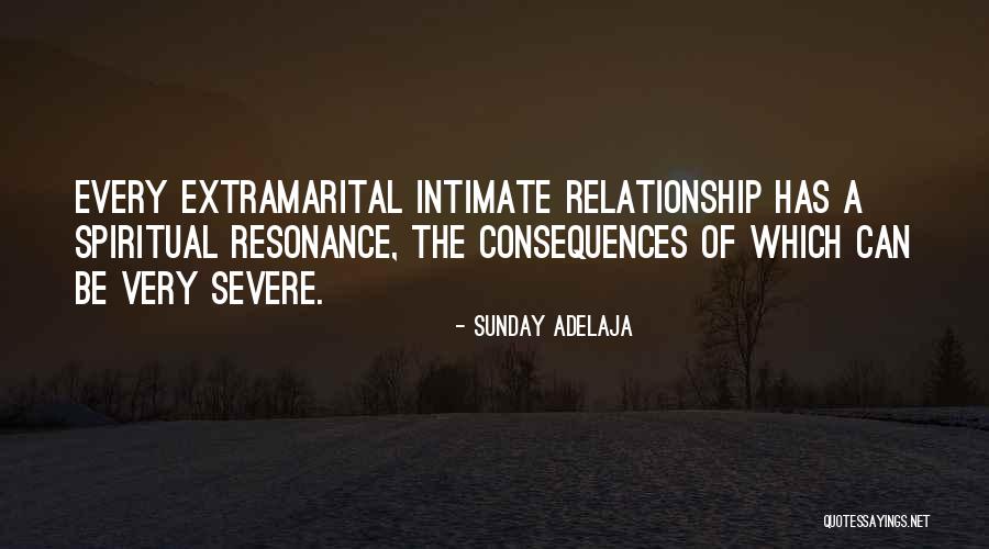 Extramarital Relationship Quotes By Sunday Adelaja Extramarital Relationship Quotes By Sunday Adelaja