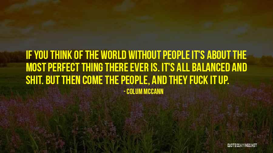 Extraordinarios Unam Quotes By Colum McCann Extraordinarios Unam Quotes By Colum McCann