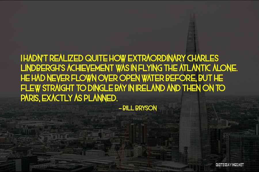 Extraordinary Achievement Quotes By Bill Bryson