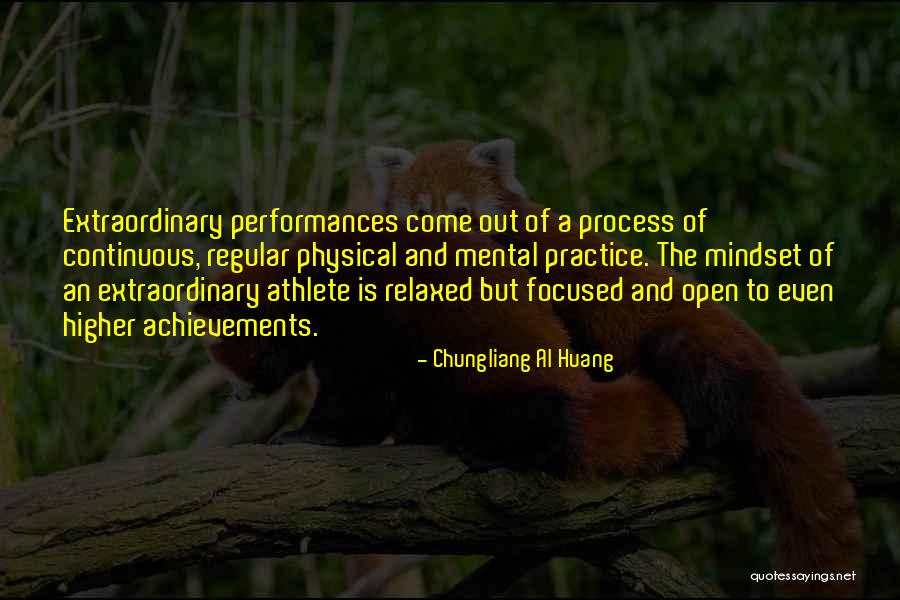 Extraordinary Achievement Quotes By Chungliang Al Huang Extraordinary Achievement Quotes By Chungliang Al Huang