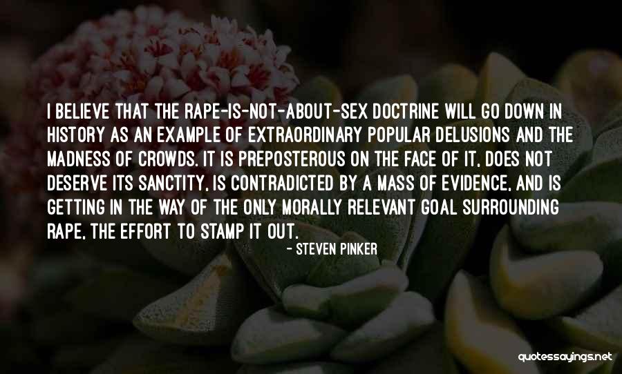 Extraordinary Delusions And The Madness Of Crowds Quotes By Steven Pinker Extraordinary Delusions And The Madness Of Crowds Quotes By Steven Pinker