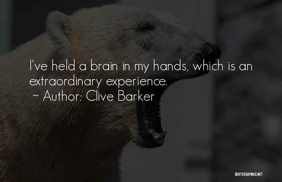 Extraordinary Experience Quotes By Clive Barker