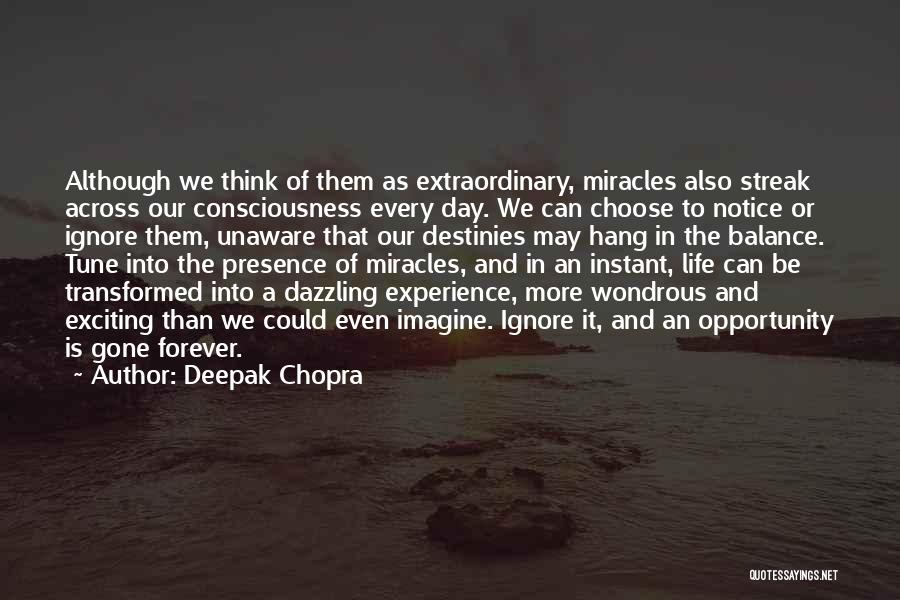 Extraordinary Experience Quotes By Deepak Chopra