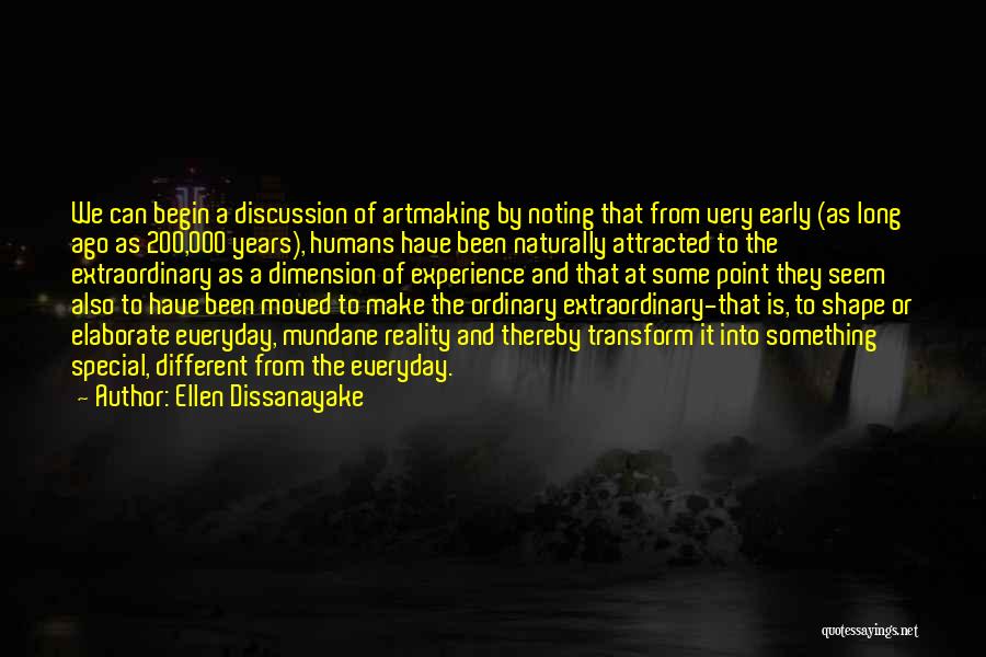 Extraordinary Experience Quotes By Ellen Dissanayake