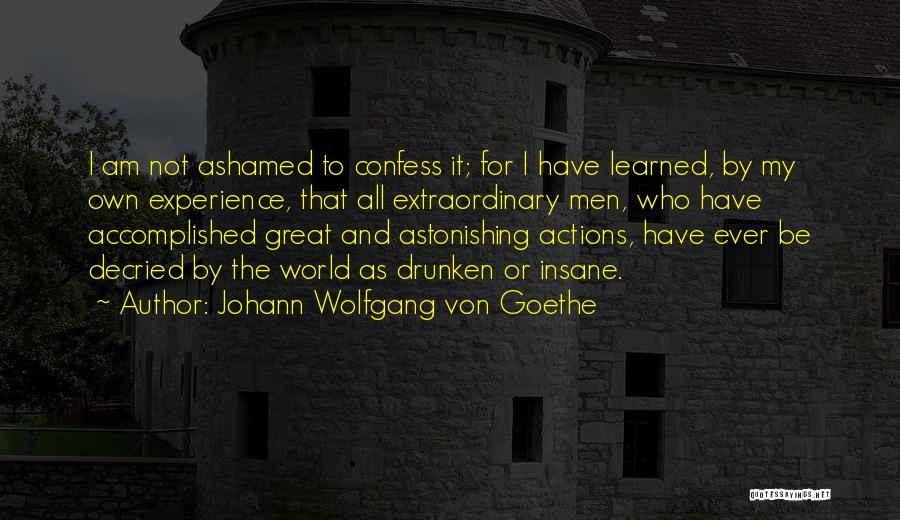 Extraordinary Experience Quotes By Johann Wolfgang Von Goethe