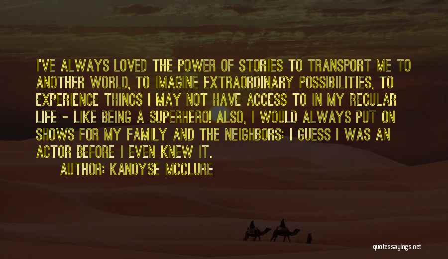 Extraordinary Experience Quotes By Kandyse McClure