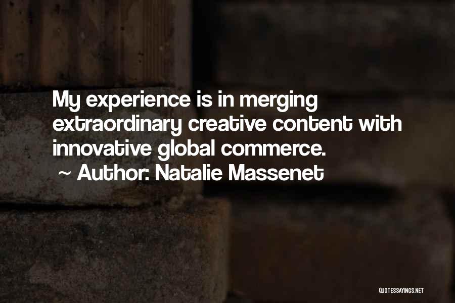 Extraordinary Experience Quotes By Natalie Massenet