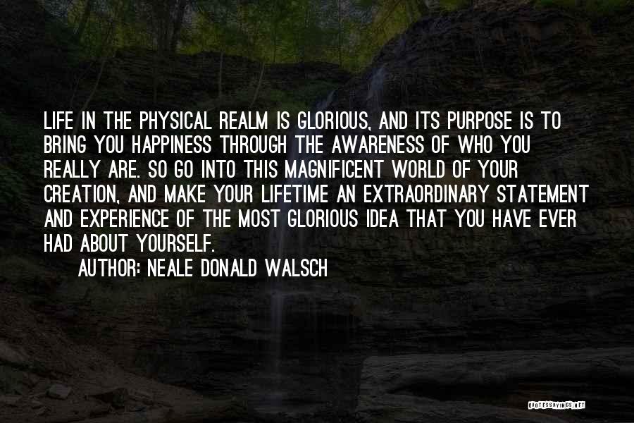 Extraordinary Experience Quotes By Neale Donald Walsch