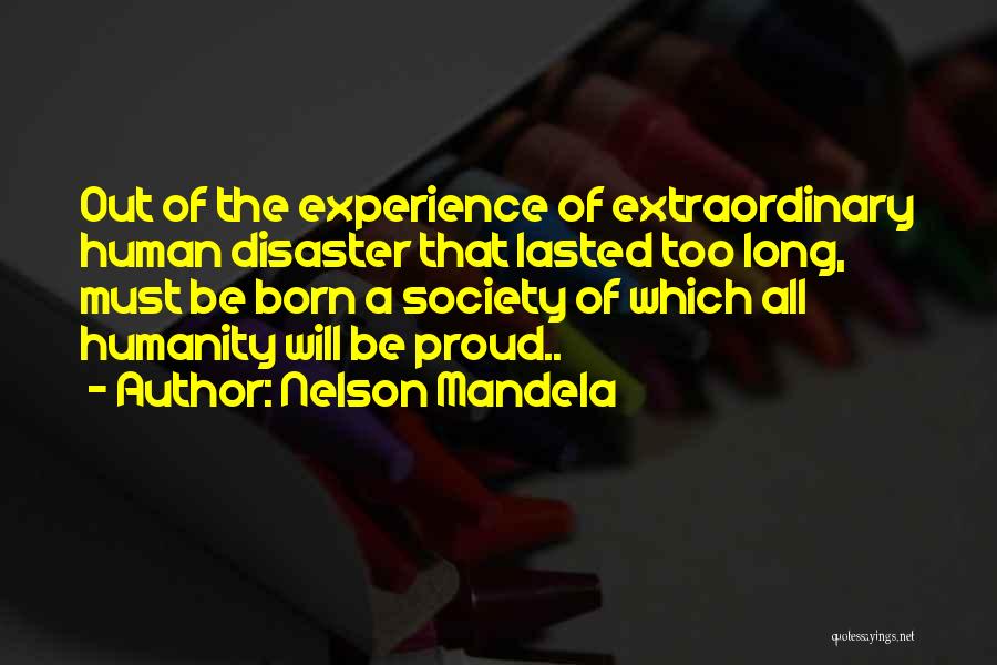 Extraordinary Experience Quotes By Nelson Mandela