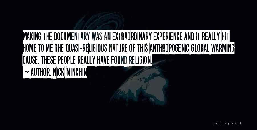 Extraordinary Experience Quotes By Nick Minchin