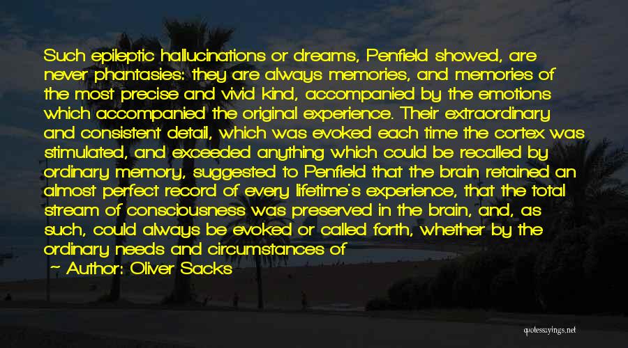 Extraordinary Experience Quotes By Oliver Sacks