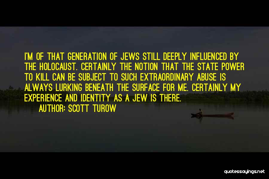 Extraordinary Experience Quotes By Scott Turow