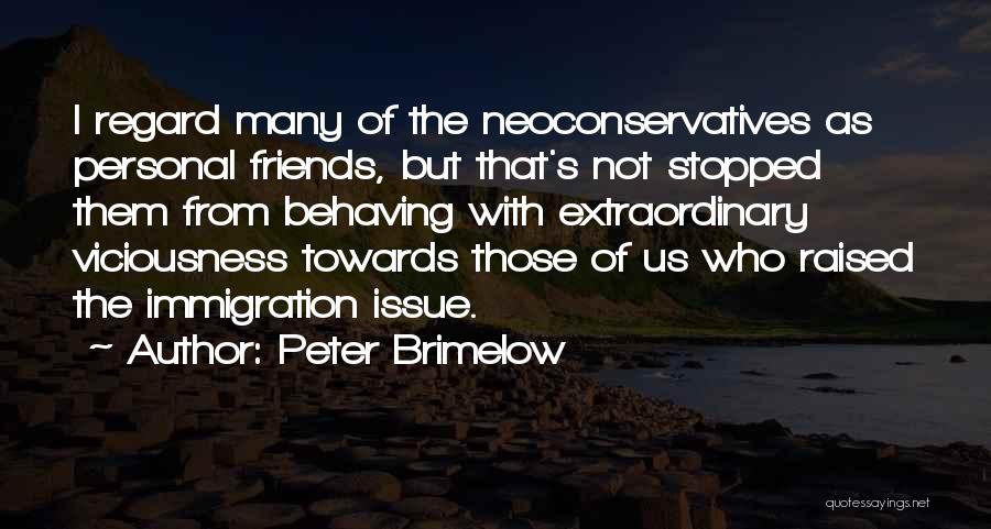 Extraordinary Friends Quotes By Peter Brimelow